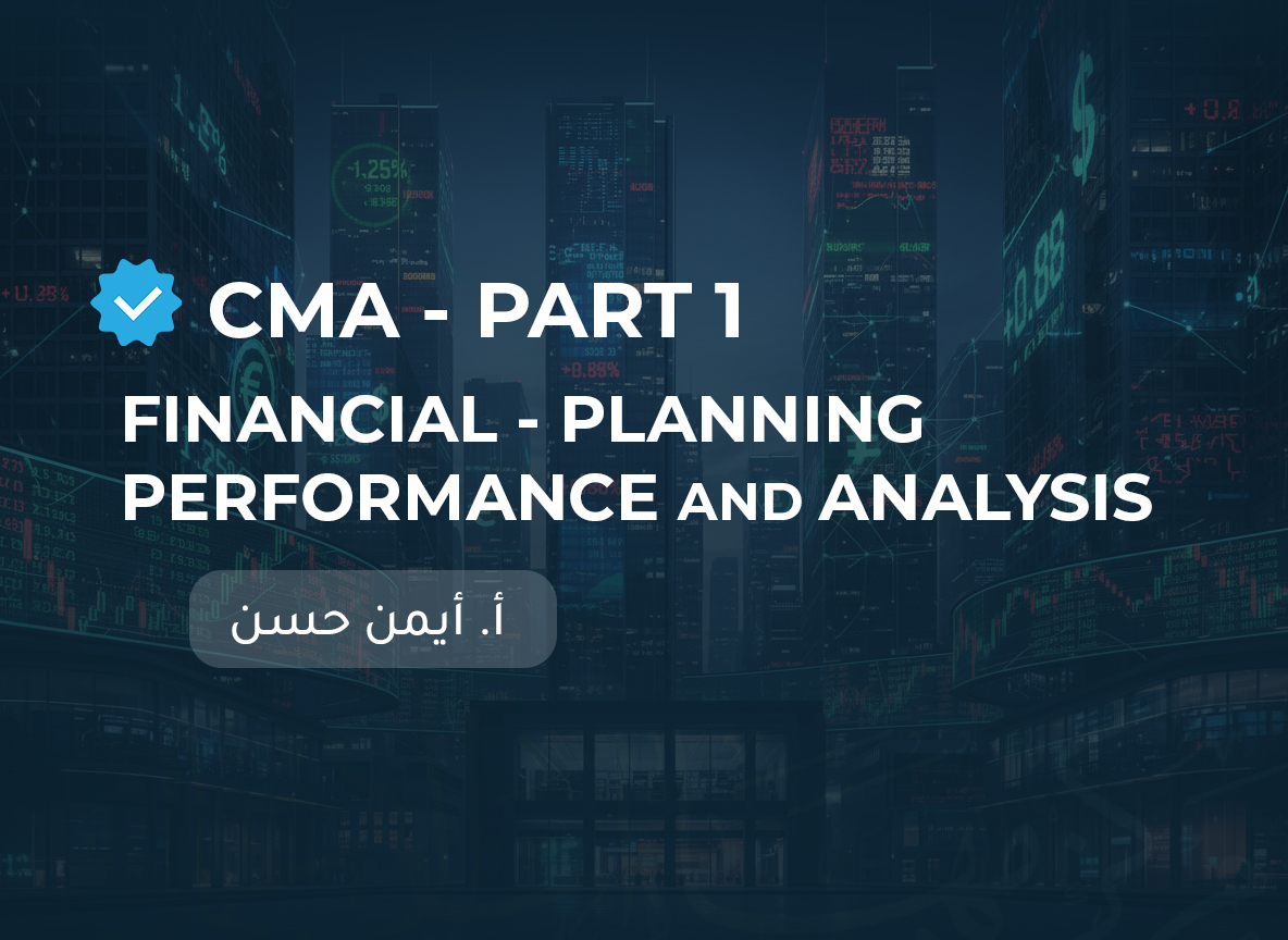 Training on CMA -part 1 -Financial ,Planning, performance and analysis